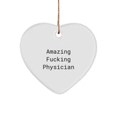 Funny Physician Gifts from Friends for Christmas - 'Amazing F--king Physician' Heart Ornament - Image 1